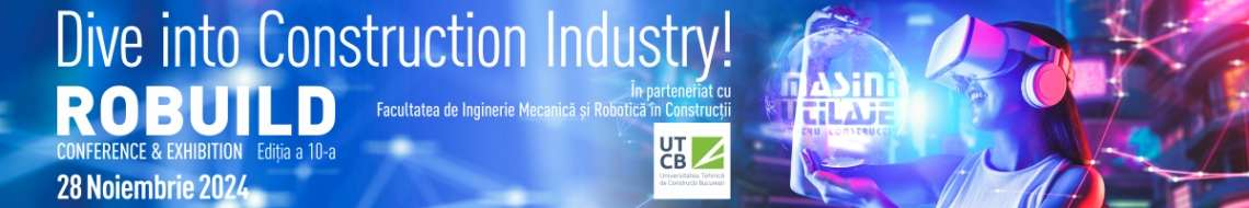 RoBuild Conference & Exhibition, ediția a 10-a - 28 Noiembrie 2024