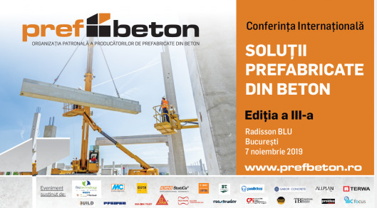 Prefbeton - Organizația Patronală a Producătorilor de Prefabricate din Beton din România – organizează joi, 7 noiembrie 2019 a treia ediție a Conferinței internaționale “Soluții prefabricate din beton”